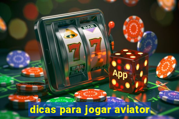 dicas para jogar aviator